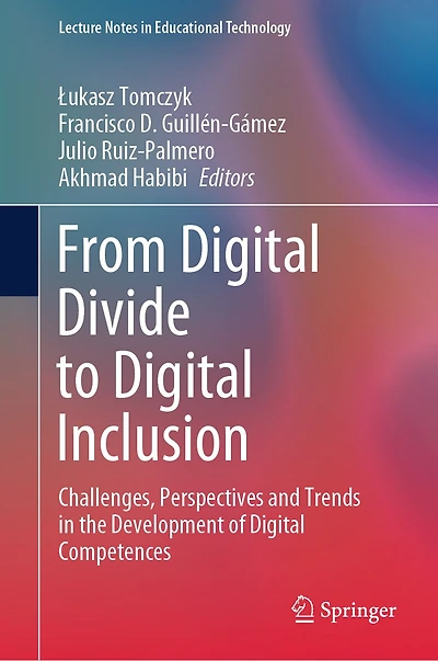 From Digital Divide to Inclusion: Challenges, Perspectives and Trends the Development of Competences