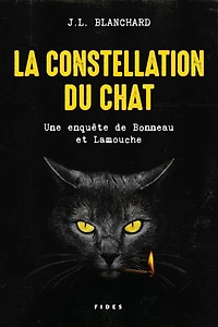 La constellation du chat: Une enquête de Bonneau et Lamouche