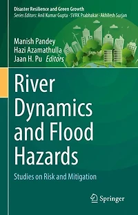 River Dynamics and Flood Hazards: Studies on Risk Mitigation
