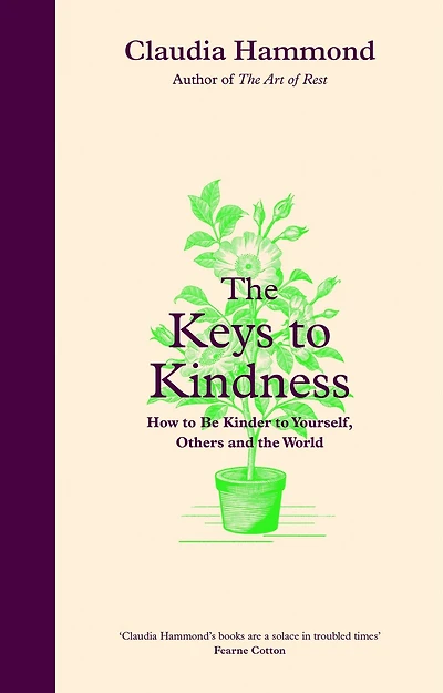 The Keys to Kindness: How Kindness Unlocks Wellbeing, Success and Purpose
