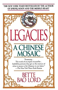 Legacies: A Chinese Mosaic