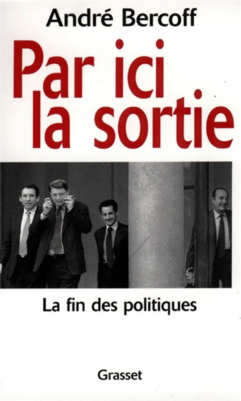 Par ici la sortie: fin des politiques