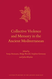 Collective Violence and Memory in the Ancient Mediterranean