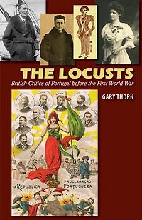 The Locusts: British Critics Of Portugal Before The First World War