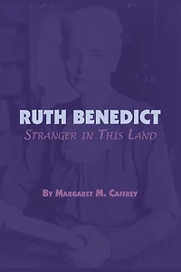 Ruth Benedict: Stranger This Land