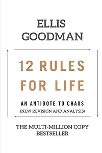 12 Rules for Life: An Antidote to Chaos (A Concise and Analysis)