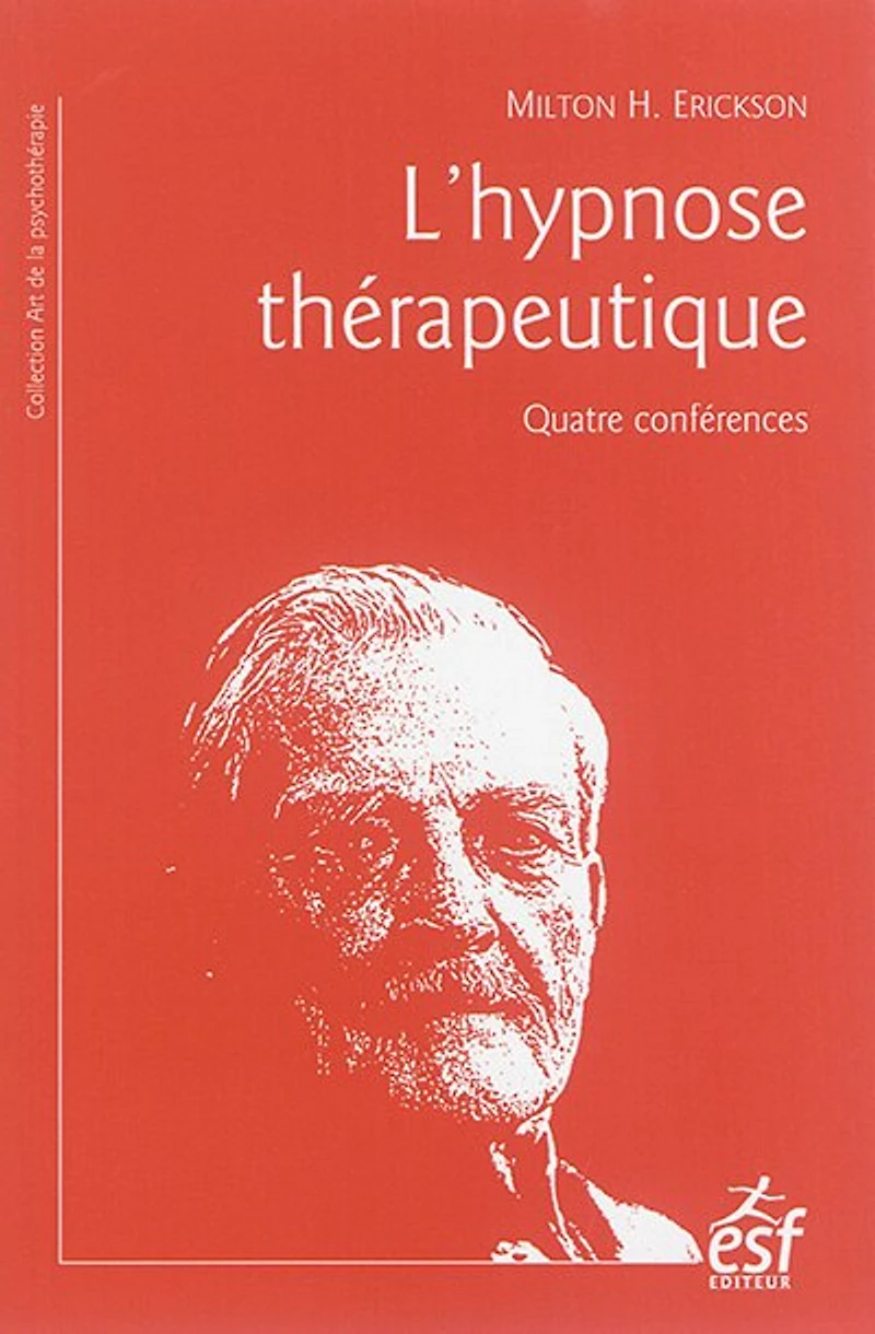 L' hypnose thérapeutique: quatre conférences