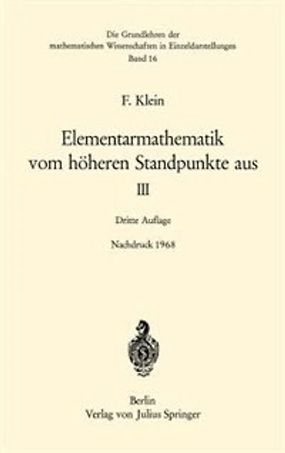 Elementarmathematik Vom Höheren Standpunkte Aus, Iii: Präzisions- Und Approximationsmathematik