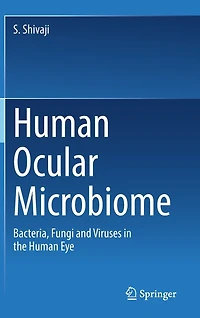 Human Ocular Microbiome: Bacteria, Fungi and Viruses the Eye