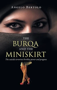 The burqa and miniskirt: suicide terrorists Fertility power progress