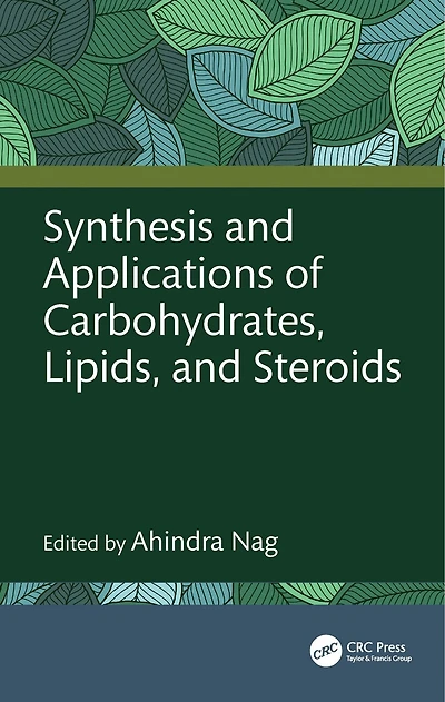 Synthesis and Applications of Carbohydrates, Lipids, Steroids