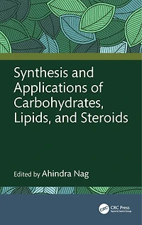 Synthesis and Applications of Carbohydrates, Lipids, Steroids