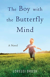 the Boy with Butterfly Mind: A Novel