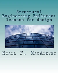 Structural Engineering Failures: lessons for design