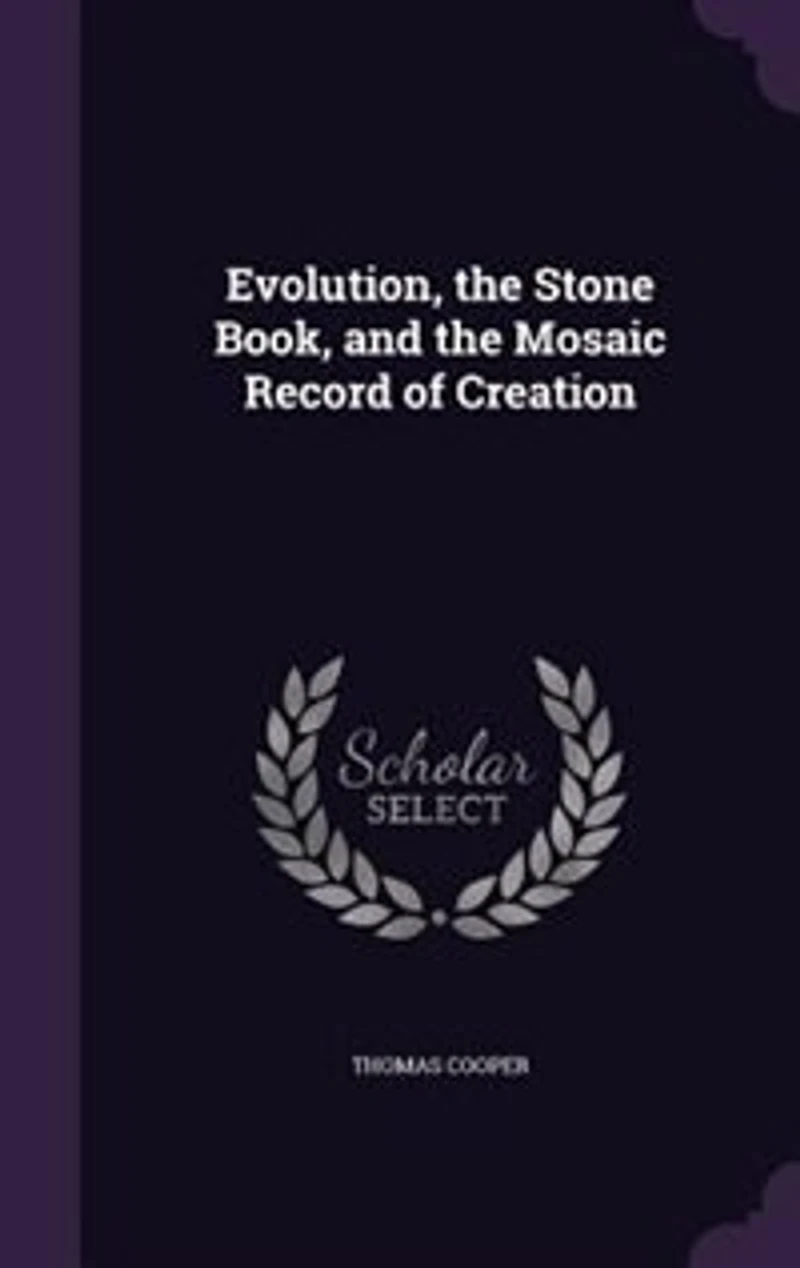 Evolution, the Stone Book, And, Mosaic Record of Creation