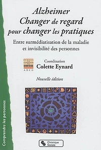 Alzheimer: changer de regard pour changer les pratiques