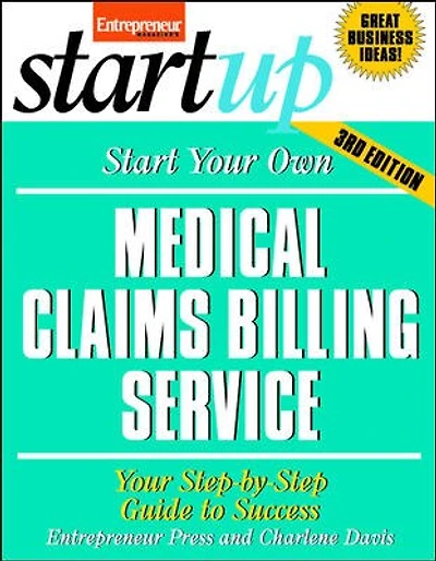 Start Your Own Medical Claims Billing Service: Your Step-by-step Guide To Success