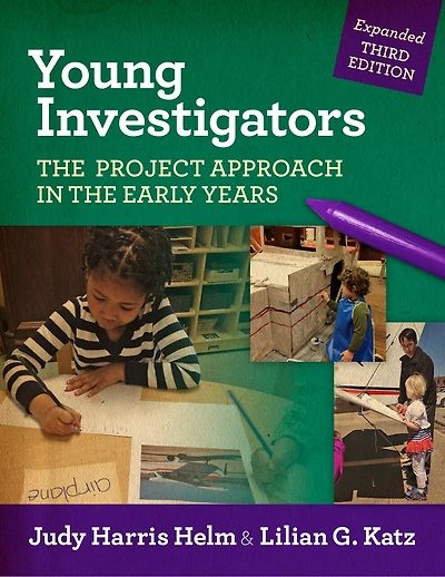 Young Investigators: The Project Approach In The Early Years