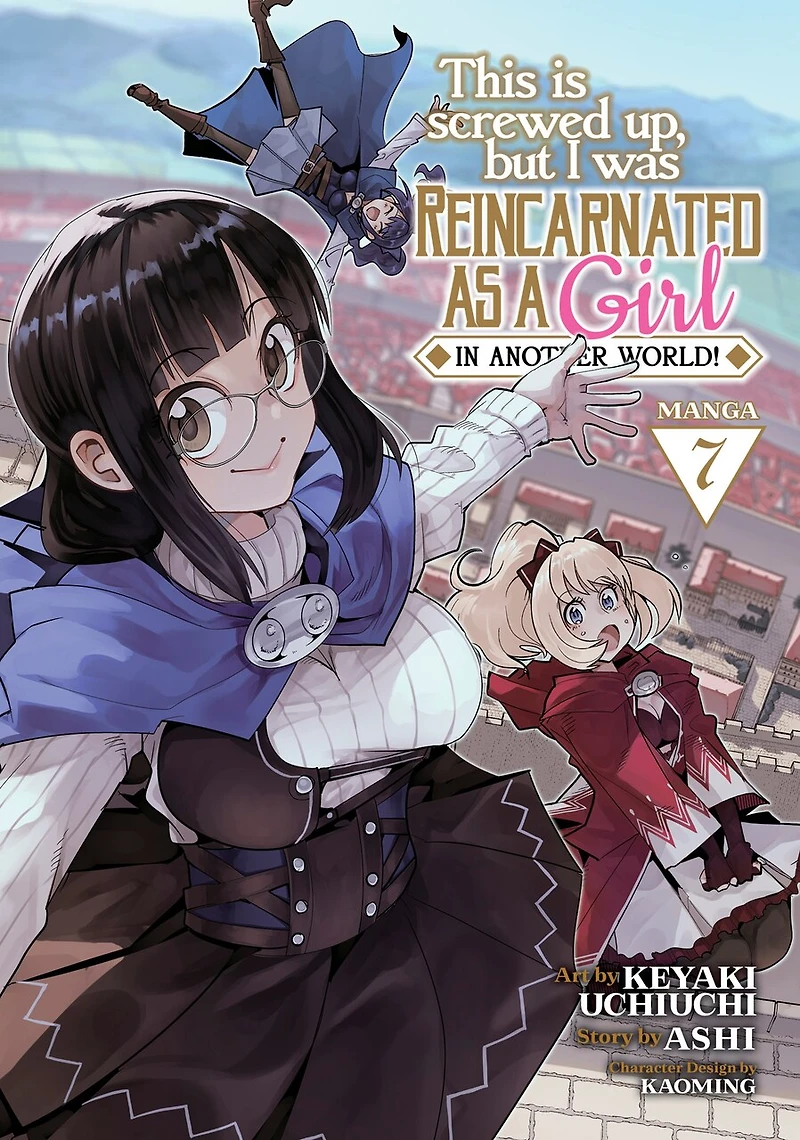 This Is Screwed Up, but I Was Reincarnated as a GIRL Another World! (Manga) Vol. 7
