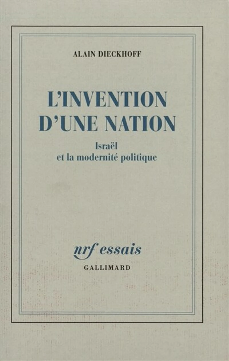 L'Invention d'une nation : Israël et la modernité politique: Israël et la modernité politique