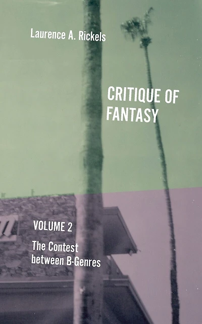 Critique Of Fantasy, Vol. 2: The Contest Between B-genres