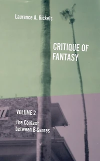 Critique Of Fantasy, Vol. 2: The Contest Between B-genres