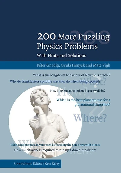 200 More Puzzling Physics Problems: With Hints And Solutions