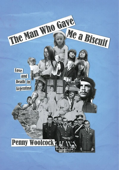 The Man Who Gave Me A Biscuit: Love and Death in Argentina