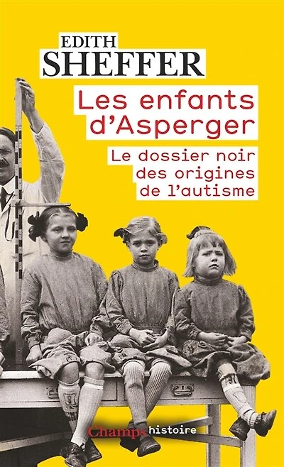 Les enfants d'Asperger : le dossier noir des origines de l'autisme: l'autisme