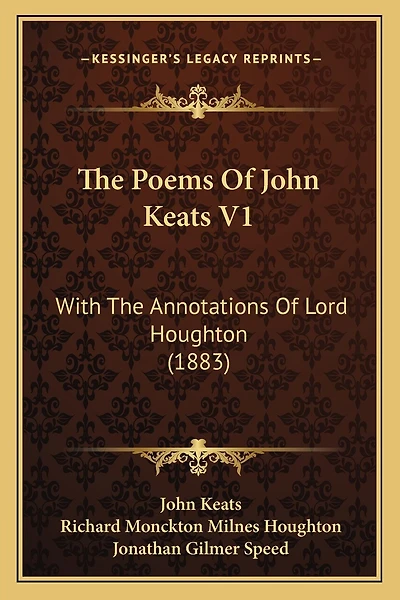 The Poems Of John Keats V1: With The Annotations Of Lord Houghton (1883)
