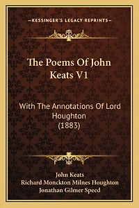 The Poems Of John Keats V1: With The Annotations Of Lord Houghton (1883)