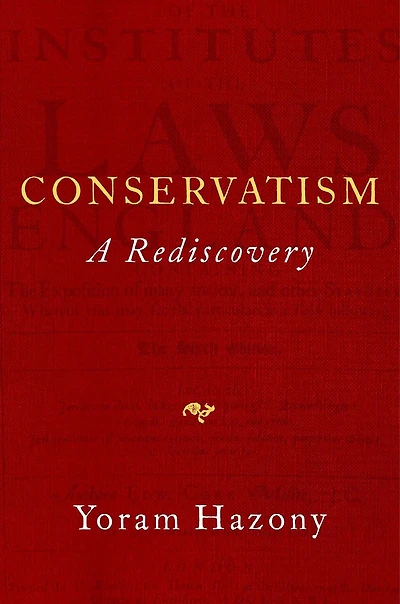 Conservatism: A Rediscovery