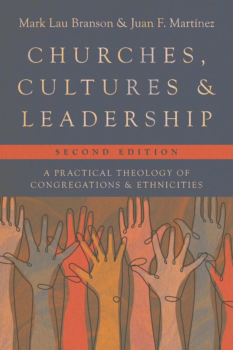 Churches, Cultures, and Leadership: A Practical Theology of Congregations Ethnicities