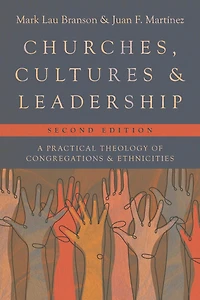 Churches, Cultures, and Leadership: A Practical Theology of Congregations Ethnicities