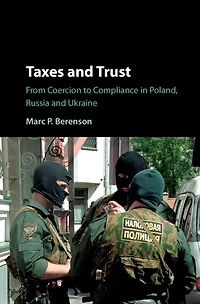 Taxes and Trust: From Coercion to Compliance Poland, Russia Ukraine
