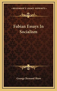 Fabian Essays In Socialism