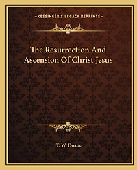 The Resurrection and Ascension of Christ Jesus