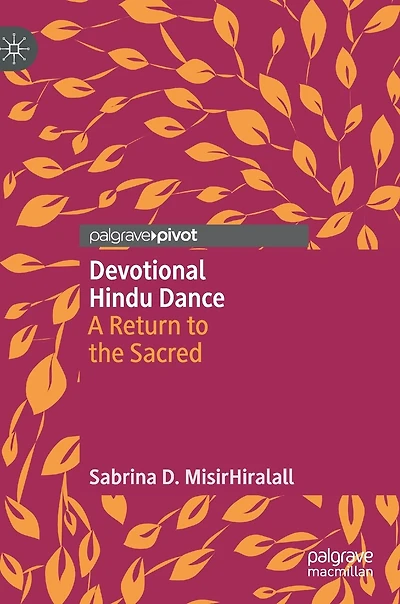 Devotional Hindu Dance: A Return to the Sacred