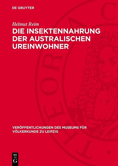 Die Insektennahrung der australischen Ureinwohner: Eine Studie zur Frühgeschichte menschlicher Wirtschaft und Ernährung
