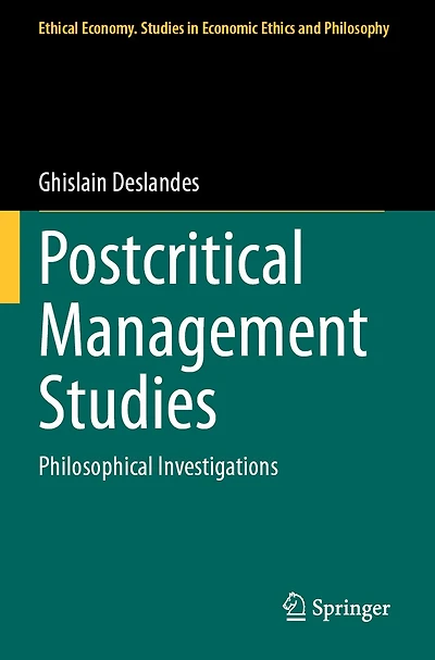Postcritical Management Studies: Philosophical Investigations