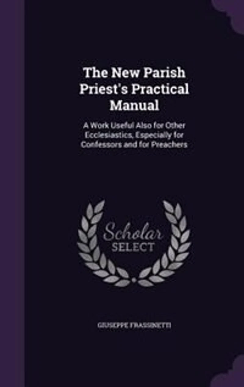 The New Parish Priest's Practical Manual