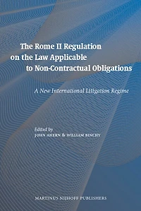The Rome II Regulation on the Law Applicable to Non-Contractual Obligations: A New International Litigation Regime