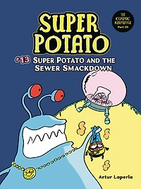 Super Potato and the Sewer Smackdown: Book 13