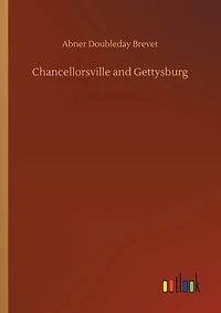 Chancellorsville and Gettysburg