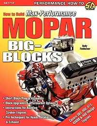 How to Build Max-Performance Mopar Big-Blocks