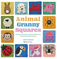 Animal Granny Squares: 40 cute crochet blocks to make into decorations, homewares, blankets and more