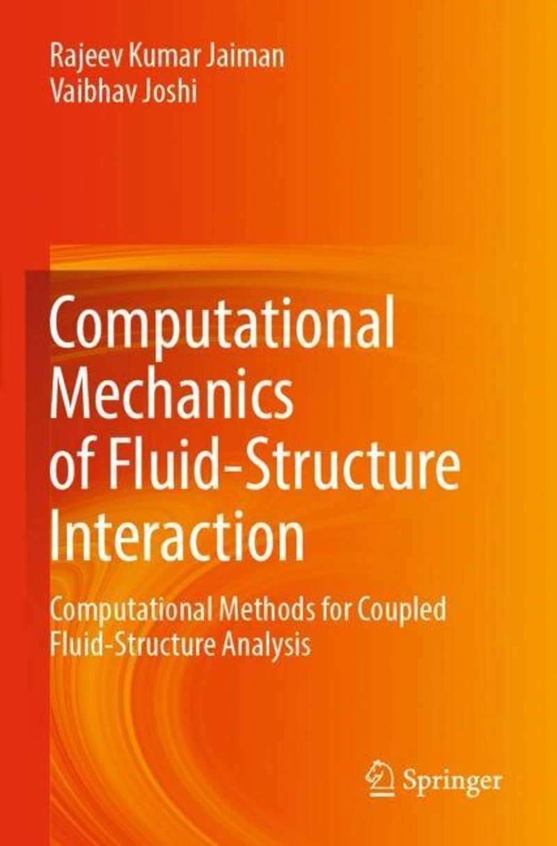 Computational Mechanics of Fluid-Structure Interaction: Computational Methods for Coupled Fluid-Structure Analysis