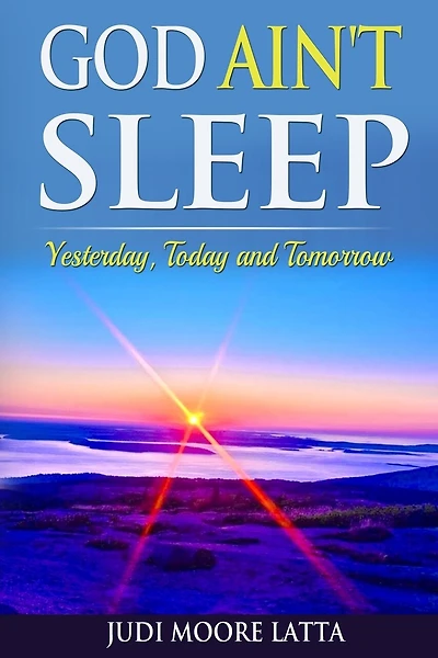 God Ain't Sleep: Yesterday, Today and Tomorrow