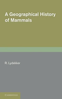 A Geographical History of Mammals