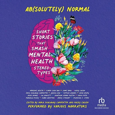 Ab(solutely) Normal: Short Stories that Smash Mental Health Stereotypes